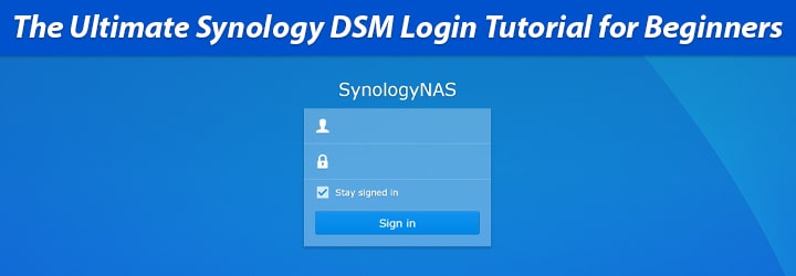 Ultimate Synology DSM Login Tutorial for Beginners