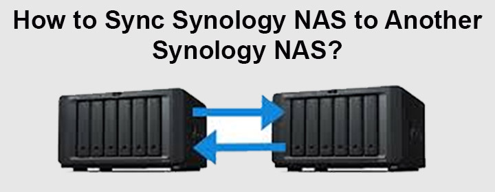 Sync Synology NAS to Another Synology NAS